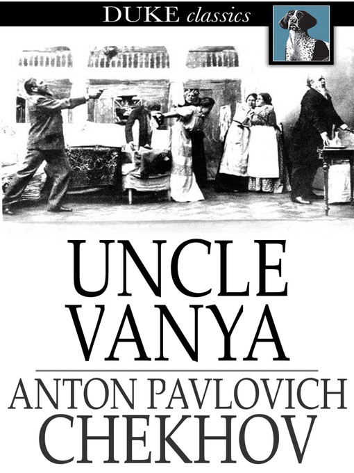 Titeldetails für Uncle Vanya nach Anton Chekhov - Verfügbar